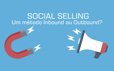 Social Selling: Um método Inbound ou Outbound?